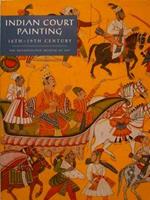 Indian Court Painting 16Th - 19Th Century. The Metropolitan Museum Of Art, New York, From March 25 To July 6, 1997