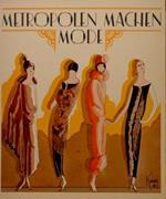 Metropolen Machen Mode. Haute Couture Der Zwanziger Jahre. Kunstgewerbemuseum Berlin, Staatliche Museen, 2. September - 16. Oktober 1977