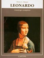 Leonardo. Catalogo Completo. I Gigli Dell'Arte