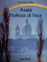 Assisi Profezia di Pace. 27 ottobre 1986