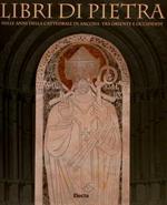 Libri Di Pietra, Mille Anni Della Cattedrale Di Ancona Tra Oriente E Occidente