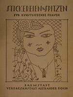 Stickereien Und Spitzen. Blaetter Fuer Kunstliebende Frauen. Jahrgangs 1926/1927