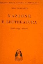 Nazione E Letteratura. Profili. Saggi. Discorsi