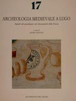 Archeologia Medievale A Lugo Aspetti Del Quotidiano Nei Ritrovamenti Della Rocca