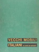 Vecchi Mobili Italiani. Tipi In Uso Dal Secolo Xv Al Secolo Xx