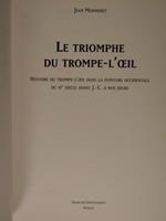 Le triomphe du Trompe-l'Oeil. Histoire du Trompe-L'Oeil dans la peinture occidentale du VIe siecle avant J. - C. à nos jours