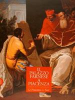 Il Palazzo Farnese A Piacenza. La Pinacoteca E I Fasti