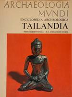 Archaeologia Mundi. Enciclopedia Archeologica. TAILANDIA