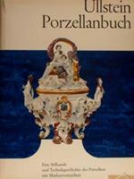 Ullstein Porzellanbuch. Eine Stilkunde Und Technikgeschichte Des Porzellans Mit Markenverzeichnis