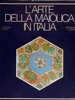 L' Arte Della Maiolica In Italia. (Seconda Edizione. Rinnovata E Ampliata)