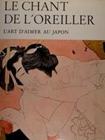 Le Chant de l'Oreiller. L'art d'aimer au Japon