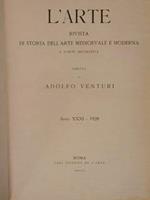 L' Arte. Rivista Di Storia Dell'Arte Medioevale E Moderna E D'Arte Decorativa. Anno Xxxi. 1928. Fasc. I. Gennaio-Febbraio