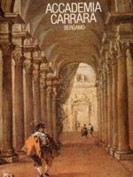 Accademia Carrara. Catalogo Dei Dipinti Sec. Xvii-Xviiii. 2° Vol