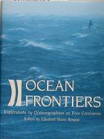 Ocean Frontiers. Explorations By Oceanographers On Five Continents