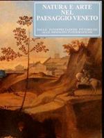 Natura E Arte Nel Paesaggio Veneto Dalle Interpretazioni Pittoriche Alle Immagini Fotografiche