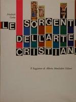 Le Sorgenti Dell'Arte Cristiana