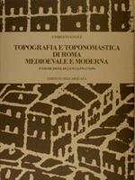 Topografia E Toponomastica Di Roma Medioevale E Moderna. Introduzione Di Livio Jannattoni