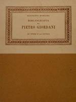 Bibioteca Bibliografica Italica fondata da Marino Parenti diretta da Luigi Firpo, Volume trentottesimo. BIBLIOGRAFIA DI PIETRO GIORDANI, LE OPERE E LA CRITICA