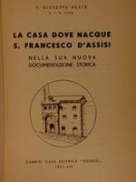 La Casa Dove Nacque S. Francesco D’Assisi Nella Sua Nuova Documentazione Storica