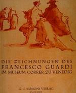 Die Zeichnungen des FRANCESCO GUARDI im Museum Correr zu Venedig