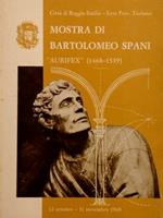 Mostra Di Bartolomeo Spani “Aurifex” (1468-1539) E Della Sua Bottega. Reggio Emilia, 12 Ottobre. 11 Novembre 1968