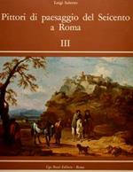 Pittori Di Paesaggio Del Seicento A Roma. Landscape Painters Of The 17Th Century In Rome