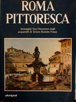 Roma pittoresca. Immagini fine Ottocento negli acquerelli di Ettore Roesler Franz