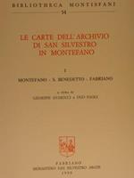 Le Carte Dell'Archivio Di San Silvestro In Montefano. Vol. I: Montefano - S.Benedetto - Fabriano