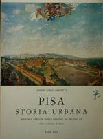 Pisa. Storia urbana. Piante e vedute dalle origini al secolo XX