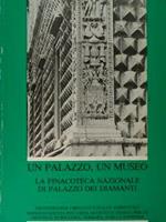 Un Palazzo, un Museo. La pinacoteca nazionale di Palazzo dei Diamanti. Ferrara, 22 marzo - 30 aprile 1981