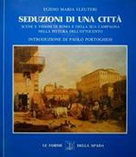 Seduzioni di una città. Scene e visioni di Roma e della sua campagna nella pittura dell'ottocento