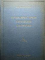 Venticinque opere restituite sll'autore. II volume