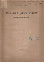 Alcuni casi di Ipertrofia prostatica. Curati colla resezione dei dutti deferenti