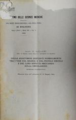 Delle anastomosi esistenti normalmente tra i vasi del grande e del piccolo circolo e del loro effetto meccanico sulla circolazione. Ricerche sperimentali