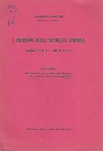 I problemi della sicurezza europea dalla C.E.D. all'U.E.O.. Discorso pronunciato alla Camera dei Deputati nella seduta del 20 dicembre 1954