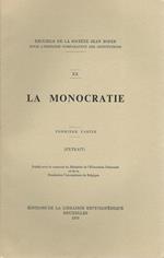 Recueils de la société Jean Bodin pour l'histoire comparative des institutions. La monocratie (première parte)