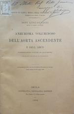 Aneurisma voluminoso dell'aorta ascendente e dell'arco. (Considerazioni cliniche ed anatomiche)