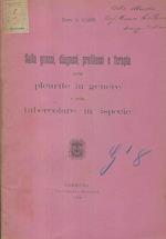 Sulla genesi, diagnosi, profilassi e terapia della pleurite in genere e della tubercolare in ispecie