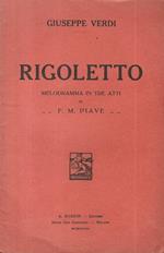 Rigoletto. Melodramma in tre atti di F.M. Piave