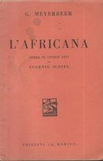 L' Africana. Opera in cinque atti