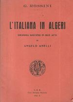 L' Italiana in Algeri. Dramma giocoso in due atti di Angelo Anelli