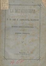 La metalloscopia studiata in un caso di acromatopsia bilaterale con emianestesia sinistra e amiostenia destra