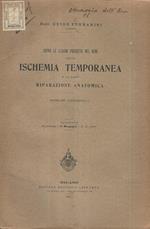 Sopra le lesioni prodotte nel rene dalla ischemia temporanea e la loro riparazione anatomica. Ricerche sperimentali