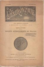 L' Astronomie. Revue mensuelle d'astronomie de metéorologie et de physique du globe et bulletin de la Societe Astronomique de France