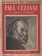 Paul Cézanne. ou le drame de la peinture - Par Léo Larguier