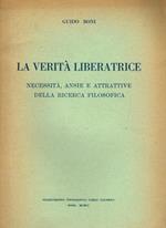 La verità liberatrice. Necessità, ansie e attrattive della ricerca filosofica