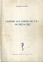 L' elezione alla Corona del S.R.I. dal 1437 al 1519