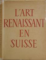 L' art renaissant en Suisse