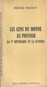 Les gens du monde au pouvoir. La Ve République et la culture