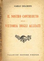 Il nostro contributo alla vittoria degli alleati